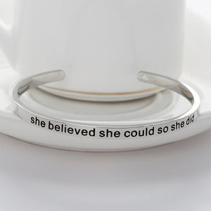 She Believed She Could So She Did Cuff Bangle
